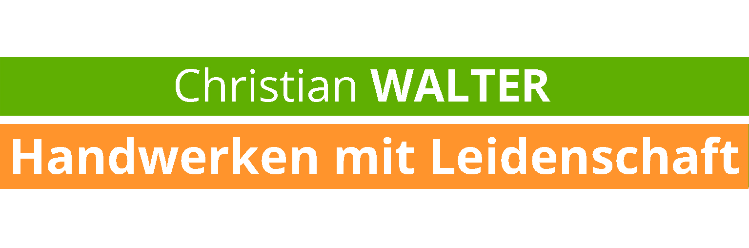 Christian Walter - Handwerken mit Leidenschaft